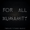 For All Humanity - Twelve Titans Music lyrics