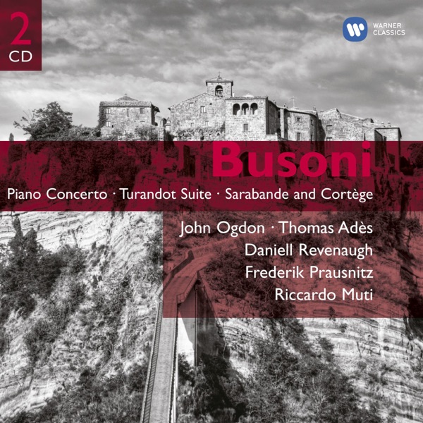 Busoni: Piano Concerto & Turandot Suite