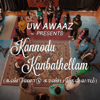 Kannodu Kanbathellam - UW Awaaz