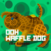 Ooh. Waffle Dog - Mr Weebl