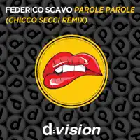 Parole parole (Chicco Secci Remix) — Federico Scavo