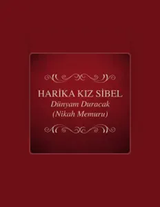 Ακούστε περιεχόμενο από Harika Kız Sibel, παρακολουθήστε μουσικά βίντεο, διαβάστε το βιογραφικό, δείτε ημερομηνίες περιοδείας, και πολλά ακόμη!