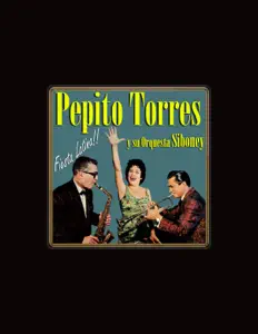 Pepito Torres y Su Orquesta Siboneyを聴いたり、ミュージックビデオを鑑賞したり、経歴やツアー日程などを確認したりしましょう！