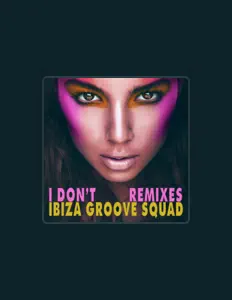 聆聽 Ibiza Groove Squad、觀看音樂影片、閱讀小傳、查看巡演日期等！