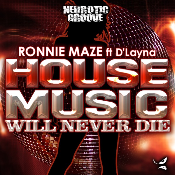 House Music Will Never Die (feat. D'Layna)