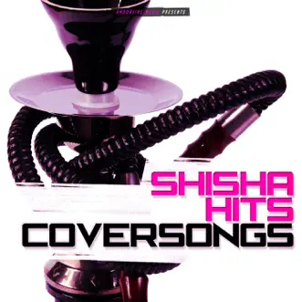 Shisha Hits Coversongs by Various Artists album reviews, ratings, credits