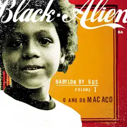 Babylon By Gus, Vol. 1 - O Ano do Macaco - Black Alien