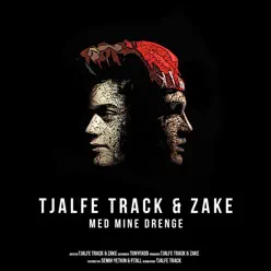 Med Mine Drenge (feat. Semih Yetkin & P. Tall) - Single - Zake Med Mine Drenge (feat. Semih Yetkin & P. Tall) - Single - Zake