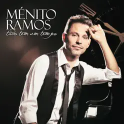 Tudo Tem um Tempo - Menito Ramos