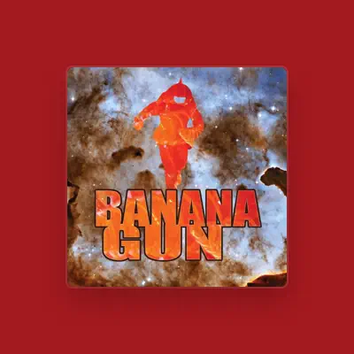 Listen to Banana Gun, watch music videos, read bio, see tour dates & more!