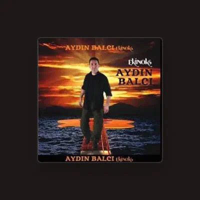 Listen to Aydın Balcı, watch music videos, read bio, see tour dates & more!