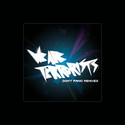Listen to We Are Terrorists, watch music videos, read bio, see tour dates & more!