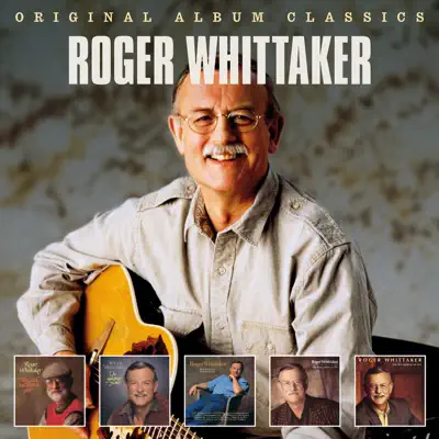 Original Album Classics, Vol. I - Roger Whittaker