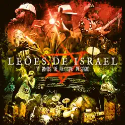 11 Anos de Reggae Pesado - Leões de Israel 11 Anos de Reggae Pesado - Leões de Israel
