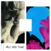 All Her Time - Single