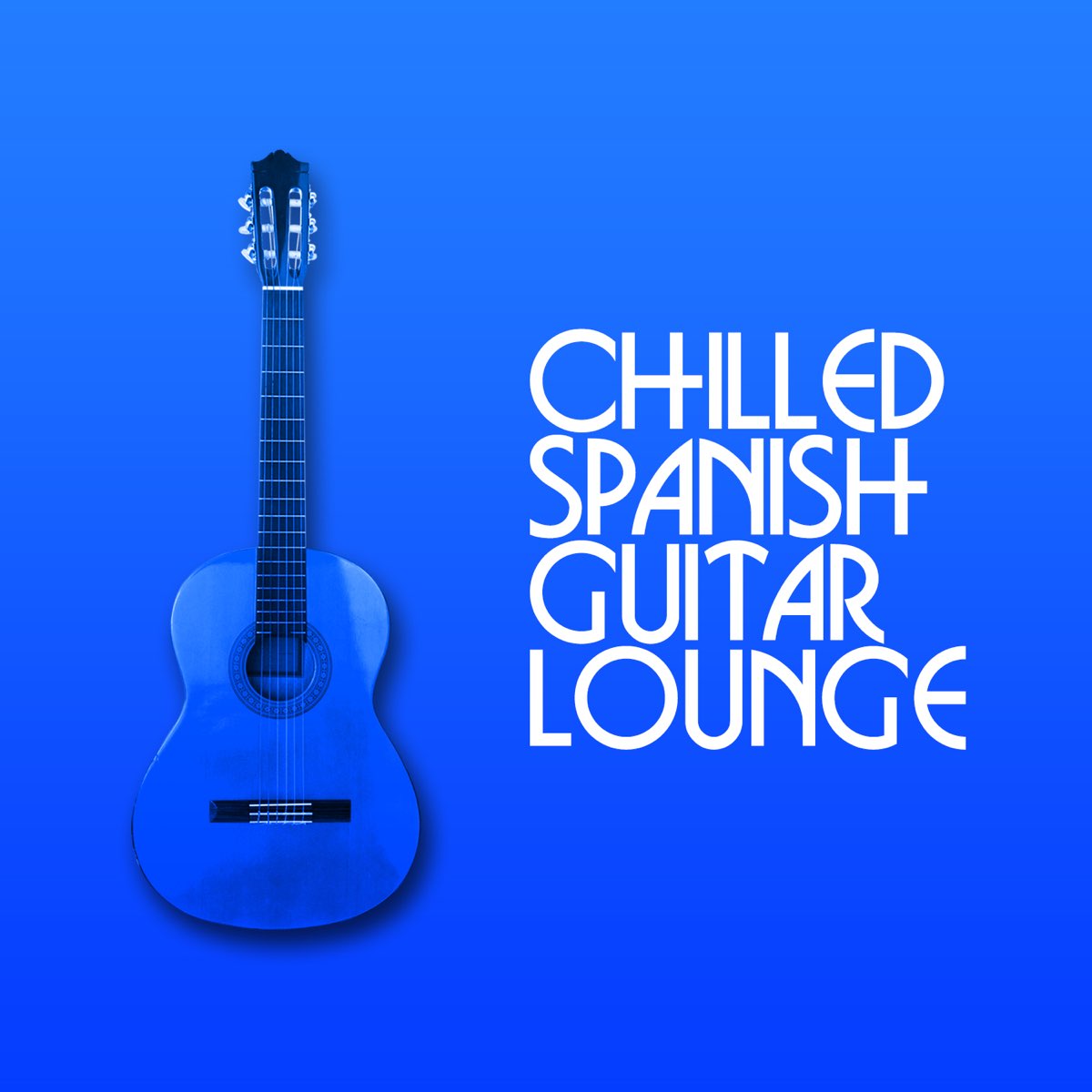 Chilled Spanish Guitar Lounge by Various Artists on Apple Music