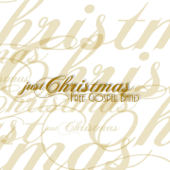 Just Christmas (The Best Gospel Christmas Songs) - Free Gospel Band