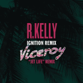 Ignition (Viceroy Remix) song art