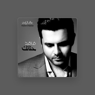 Listen to Khalid Al Rashed, watch music videos, read bio, see tour dates & more!