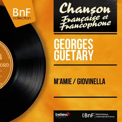 M'amie / Giovinella (feat. Jo Moutet et son orchestre) [Mono Version] - Single - Georges Guétary