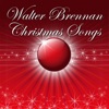 Walter Brennan - Let the Bells Ring Out