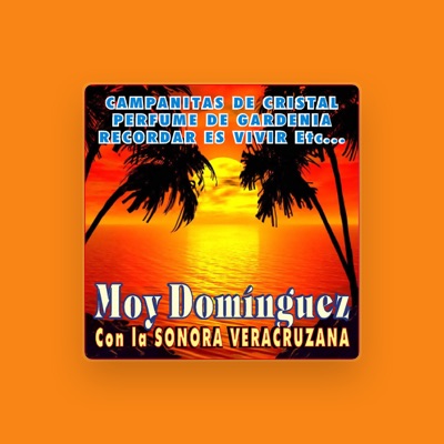 Listen to Moy Dominguez, watch music videos, read bio, see tour dates & more!