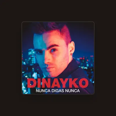 Listen to Dinayko, watch music videos, read bio, see tour dates & more!