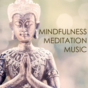 Mindfulness Meditation Music - Spiritual Healing Background Music for Mindful Sessions