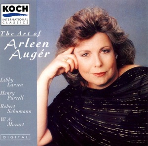 Auger, Arleen - The Art of Arleen Auger: Larsen, Schumann, Purcell, Mozart
