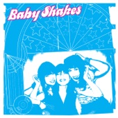 Baby Shakes - Ooh La Love