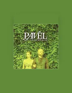 Pavel सुनें, म्यूज़िक वीडियो देखें, बायो पढ़ें, दौरे की तारीखें और बहुत कुछ देखें!