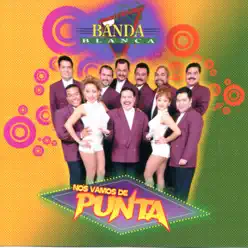 Nos Vamos De Punta - La Banda Blanca Nos Vamos De Punta - La Banda Blanca