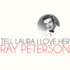 Tell Laura I Love Her - Ray Peterson