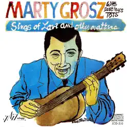 Sings of Love and Other Matters - Marty Grosz Sings of Love and Other Matters - Marty Grosz