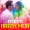 Mere Haath Mein (From 