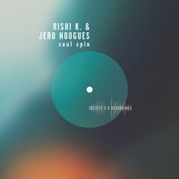 Soul Spin - EP - Rishi K. & Jero Nougues