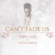 Can t Fade Us feat Ty Dolla ign Single