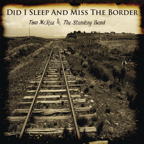 Did I Sleep and Miss the Border ? - Tom McRae