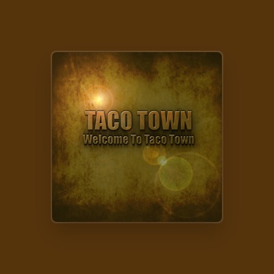 Listen to Taco Town, watch music videos, read bio, see tour dates & more!