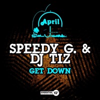 Get Down - Single - Speedy G & DJ TiZ