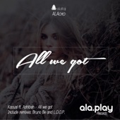 All We Got (feat. Ashibah) [Bruno Be Remix] artwork