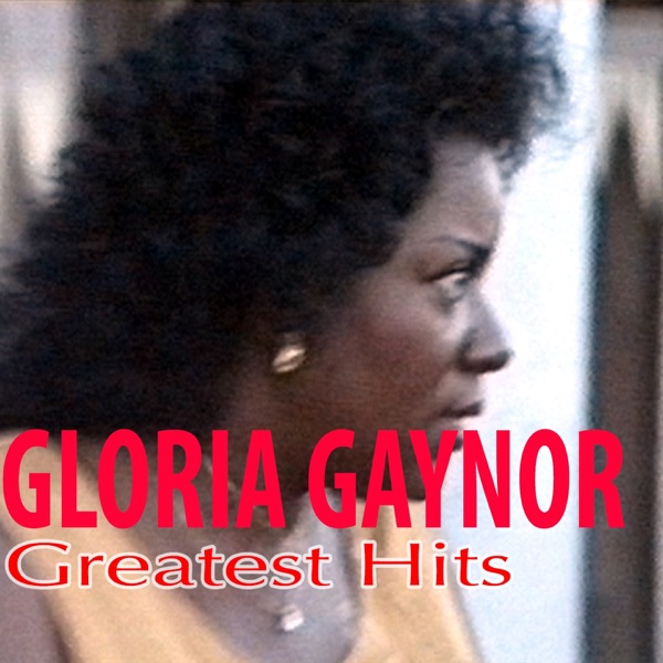 Greatest Hits - Gloria Gaynor