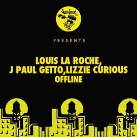 Offline (Tagteam Terror Remix) J Paul Getto, Louis La Roche & Lizzie Curious