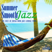 Summer Smooth Jazz (The Best of Bossa Nova Lounge Music, Instrumental) - Francesco Digilio & Smooth Jazz Band