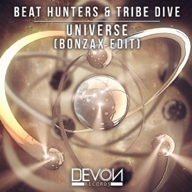 Universe (Bonzax Edit) Beat Hunters & Tribe Dive