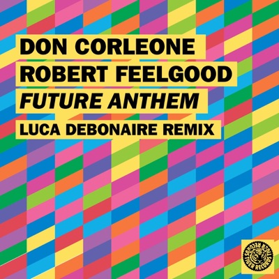 Future Anthem (Luca Debonaire Remix) - Single