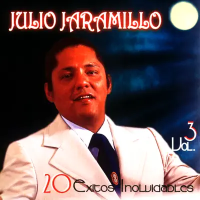 20 Éxitos Inolvidables, Vol. 3 - Julio Jaramillo