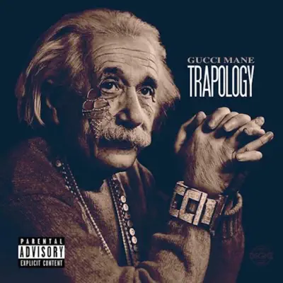 Trapology - Gucci Mane