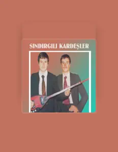 Poslechněte si interpreta Sındırgılı Kardeşler, sledujte hudební videa, přečtěte si životopis, podívejte se na data turné a další informace.