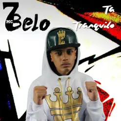 Tá Tranquilo - Single - MC 7Belo Tá Tranquilo - Single - MC 7Belo